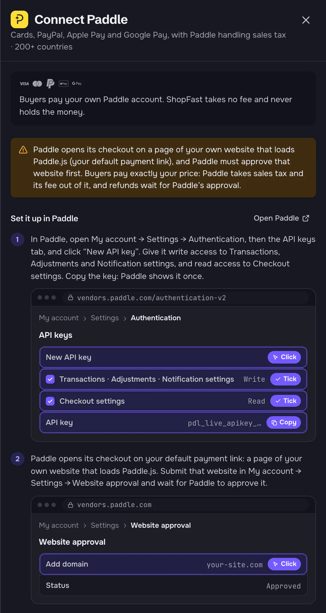 The Connect Paddle panel: a warning that Paddle opens its checkout on a page of your own website that loads Paddle.js and must approve that website first, that buyers pay exactly your price with Paddle taking sales tax and its fee out of it, and that refunds wait for Paddle's approval. Step 1 shows Paddle's API keys page (New API key, write access to Transactions, Adjustments and Notification settings, read access to Checkout settings, copy the key). Step 2 shows Website approval (add your domain, status Approved).